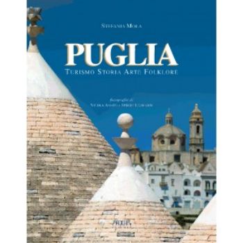 Visualizza i dettagli per Puglia. Turismo, storia, arte e folklore Immagine di Puglia. Turismo, storia, arte e folklore